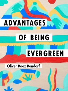 Advantage of Being Evergreen by Bendorf, book cover
